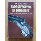 Zoltán Attila Dr.: Vadászfegyver- és lőismeret I-II.