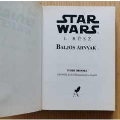   Terry Brooks: Star Wars I. rész- Baljós árnyak (George Lucas forgatókönyve alapján)