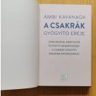 Ambi Kavanagh: A csakrák gyógyító ereje - Gyakorlatok, meditációk és pozitív megerősítések a csakrák gyógyító erejének aktiválásához