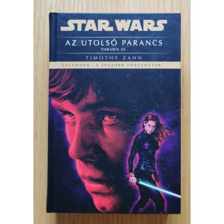 Timothy Zahn: Star Wars: Thrawn-trilógia I-III. - A birodalom örökösei, Sötét erők ébredése, Az utolsó parancs