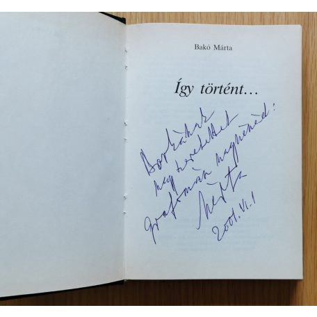 Bakó Márta: Így történt... (Dedikált)