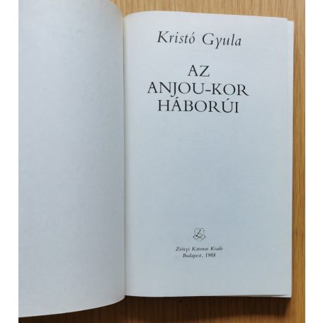 Kristó Gyula: Az Anjou-kor háborúi