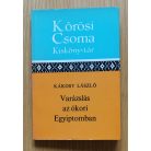 Kákosy László: Varázslás az ókori Egyiptomban