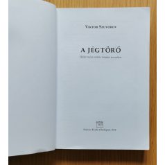   Viktor Szuvorov: A jégtörő - Hitler, mint eszköz Sztálin terveiben