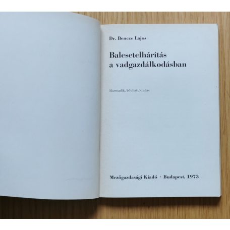 Bencze Lajos, Dr.: Balesetelhárítás a vadgazdálkodásban