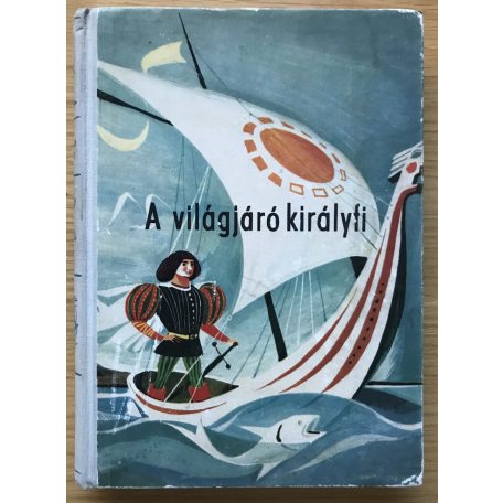 Népek meséi:  A világjáró királyfi (ír, angol, walesi, cornwalli, holland, belga mesék)