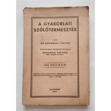 Kosinszky Viktor, Dr.: A gyakorlati szőlőtermesztés (1937)
