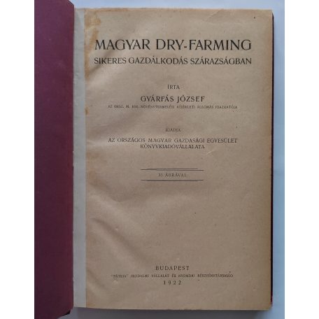 Gyárfás József: Magyar dry-farming. Sikeres gazdálkodás szárazságban (1922)
