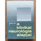 Juhász Pál: A klinikai neurológia alapjai