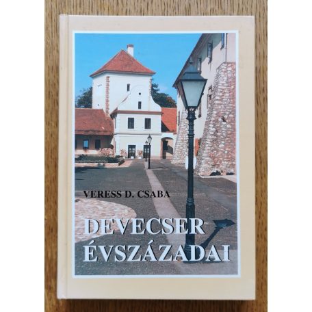 Veress D. Csaba: Devecser évszázadai