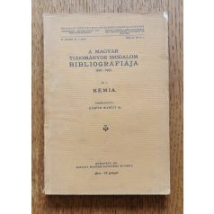   Gáspár Margit Dr.: A magyar tudományos irodalom bibliográfiája 1901 - 1925 X. 1. Kémia