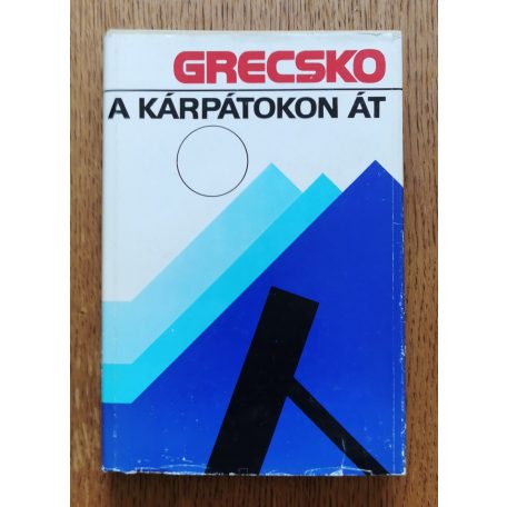 A. A. Grecsko: A Kárpátokon át