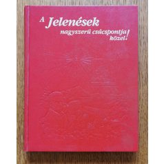A jelenések nagyszerű csúcspontja közel!