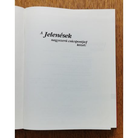 A jelenések nagyszerű csúcspontja közel!