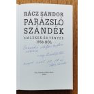 Rácz Sándor: Parázsló szándék - Emlékek és tények 1956-ból (dedikált)