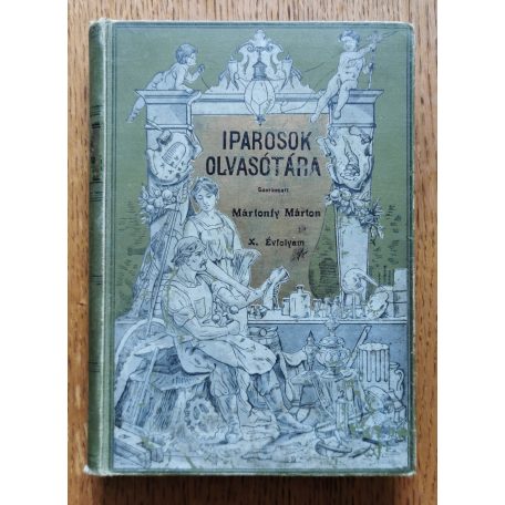 Mártonfy Márton (szerk.): Iparosok olvasótára X. évfolyam I-X. füzet