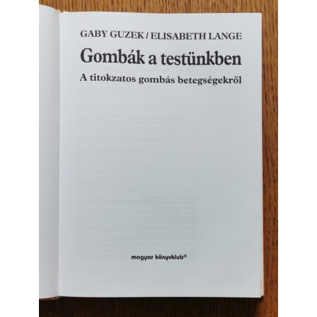 Gaby Buzek - Elisabeth Lange: Gombák a testünkben