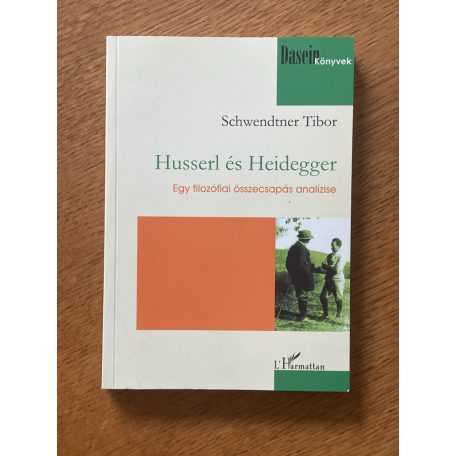 Schwendtner Tibor: Husserl és Heidegger – Egy filozófiai összecsapás analízise