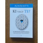 Almási Kitti: Ki vagy Te? 