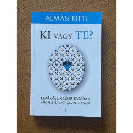Almási Kitti: Ki vagy Te? 