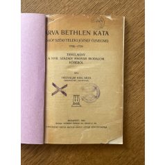   Hegyaljai Kiss Géza: Árva Bethlen Kata (gróf Teleki József özvegye) 1700-1759