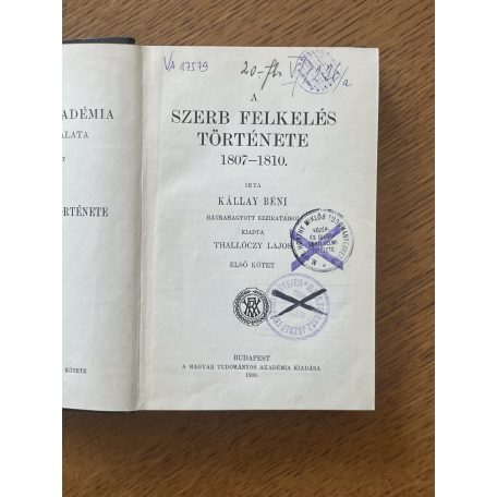 Kállay Béni: A szerb felkelés története 1807-1810 I-II.