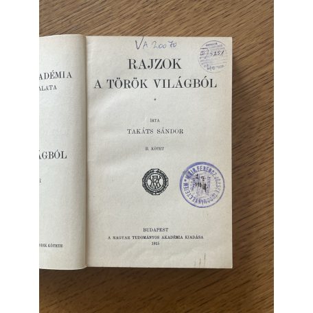 Takáts Sándor: Rajzok a török világból I-II.