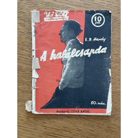 E. B. Hardy: A halálcsapda (Új Élet Regénytár 50.)