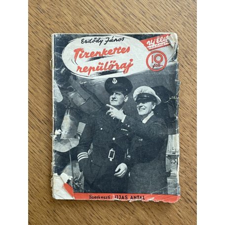 Erdődy János: Tizenkettes repülőraj (Új Élet Regénytár 61.)