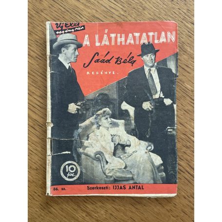 Saád Béla: A láthatatlan (Új Élet Regénytár 86.)