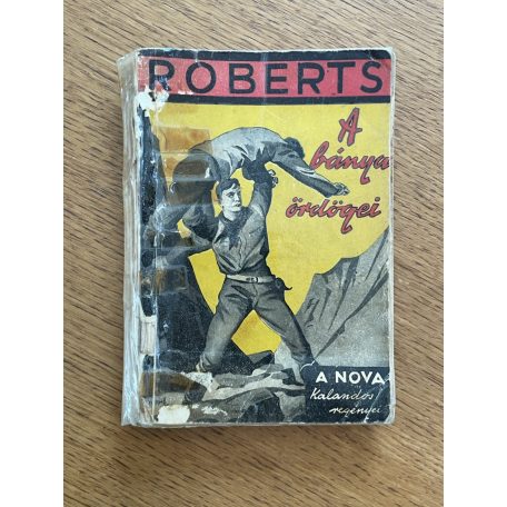 Fred Roberts: A bánya ördögei (A Nova kalandos regényei)
