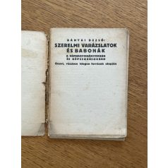   Bányai Dezső: Szerelmi varázslatok és babonák (Okkult ismeretek 2.)