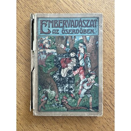 Mayne-Reid - Zempléni P. Gyuláné: Embervadászat az őserdőben