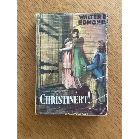 Walter D. Edmonds: Christinért...!