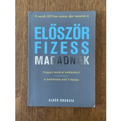 Alkér Orsolya: Először fizess magadnak!