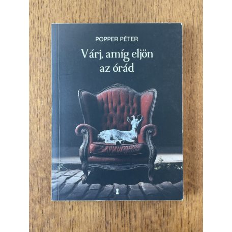 Popper Péter: Várj, amíg eljön az órád - Rekviem Indiáért