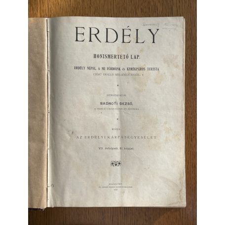  Radnóti Dezső (szerk.): Erdély - Honismertető lap VII-IX. évfolyam (1898-1900)