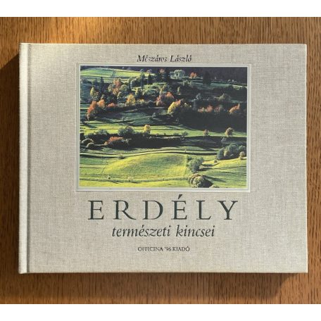Mészáros László: Erdély természeti kincsei