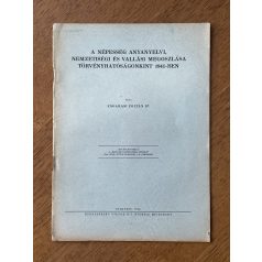   Fogarasi Zoltán, Dr.: A népesség anyanyelvi, nemzetiségi és vallási megoszlása törvényhatóságonkint 1941-ben