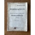 Fehér könyv - A magyar köztársaság és demokrácia elleni összeesküvés okmányai