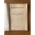 Fehér könyv - A magyar köztársaság és demokrácia elleni összeesküvés okmányai