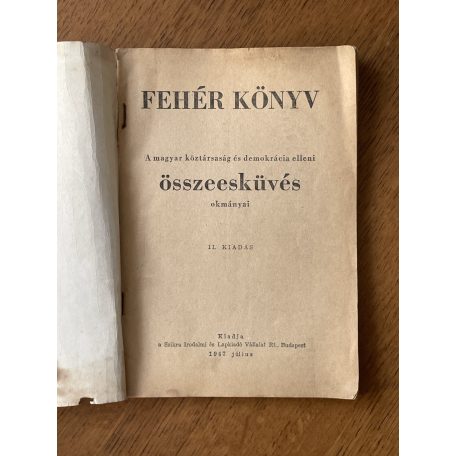 Fehér könyv - A magyar köztársaság és demokrácia elleni összeesküvés okmányai