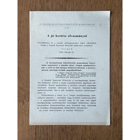 A jó kertész olvasmányai (Szegedi Egyetemi Könyvtár kiadványai 10. sz.)