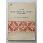 Fügedi Márta: Mezőkövesd és vidéke hímzései I-II.