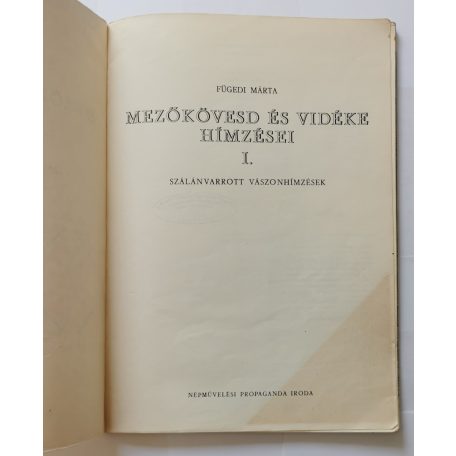 Fügedi Márta: Mezőkövesd és vidéke hímzései I-II.