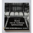 Császár László: Korai vas és vasbeton építészetünk