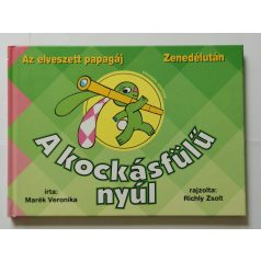   Marék Veronika: A kockásfülű nyúl 1. - Az elveszett papagáj - Zenedélután