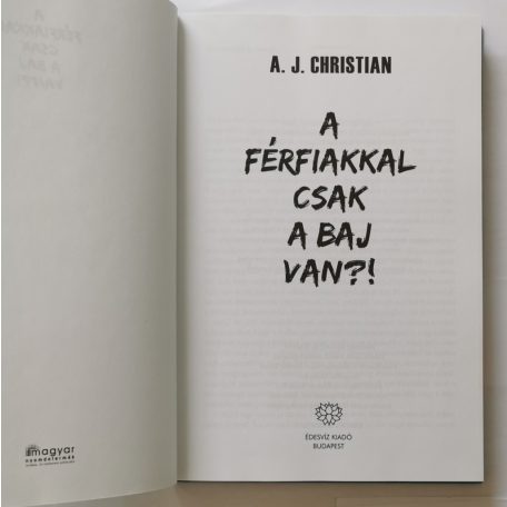 A. J. Christian: A férfiakkal csak a baj van?!