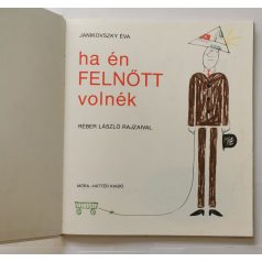 Janikovszky Éva: Ha én felnőtt volnék