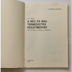   D. C. Jarvis: A méz és más természetes készítmények (Egy orvos életműve: kísérletek és tanulmányok)